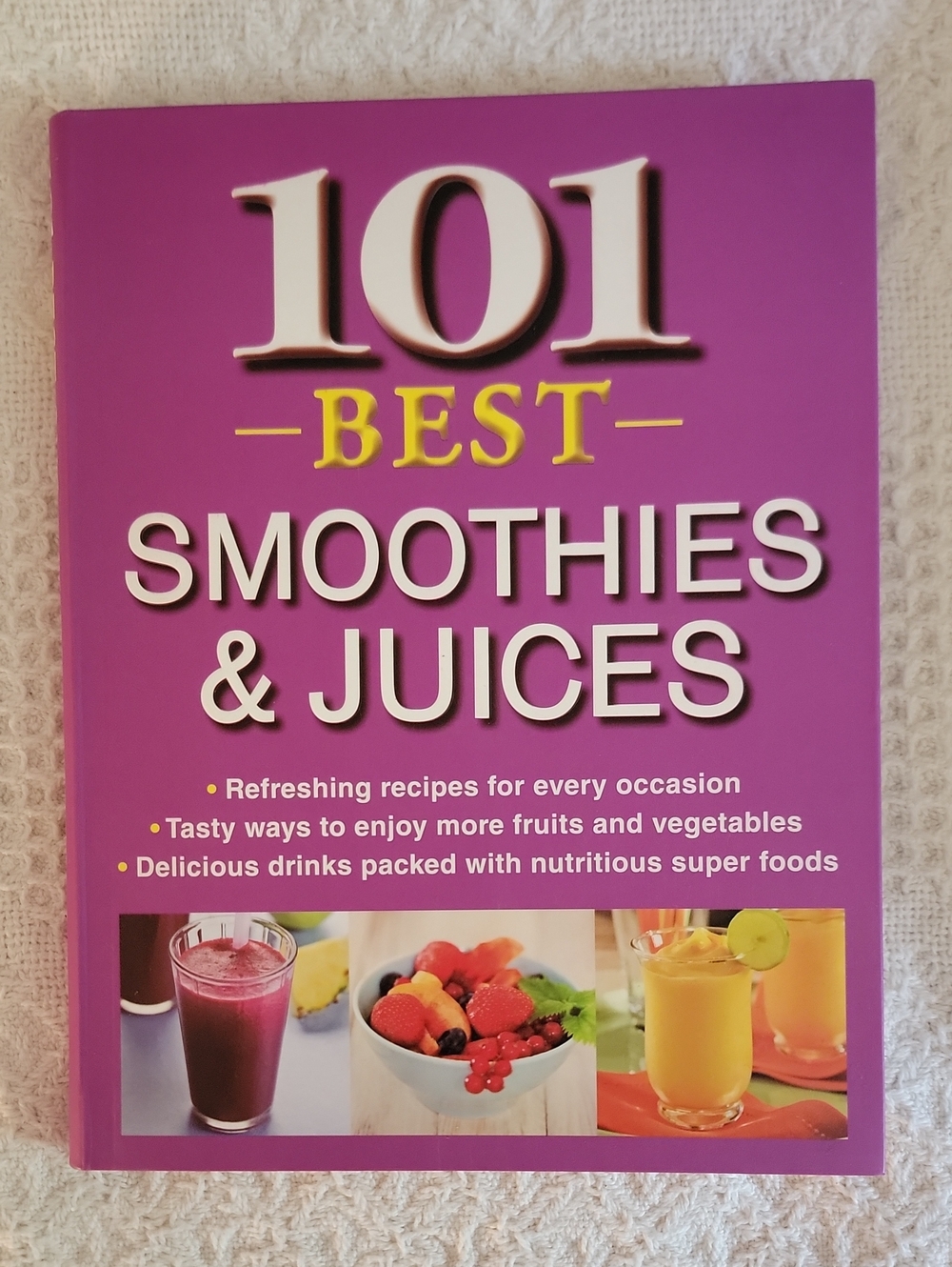 101 Best Smoothies & Juices - Bright Purple Cookbook